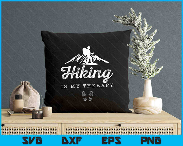 Gifts For Hikers Hiking Is My Therapy Camping Hiking SVG PNG Digital Printable Files