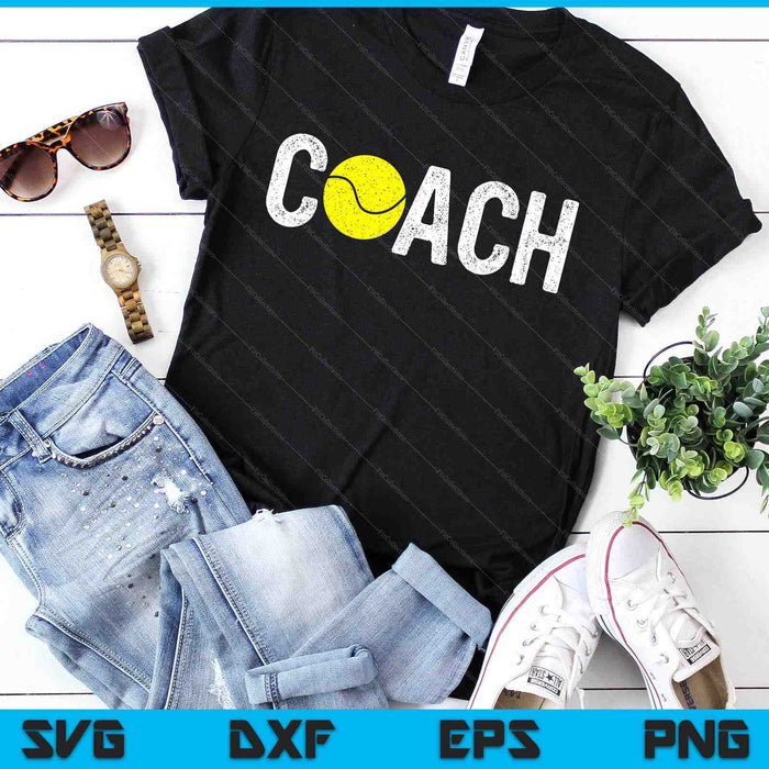 Tennis Coaches Appreciation Clothing Tennis Coach SVG PNG Digital Cutting Files