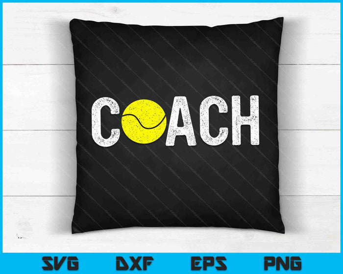 Tennis Coaches Appreciation Clothing Tennis Coach SVG PNG Digital Cutting Files
