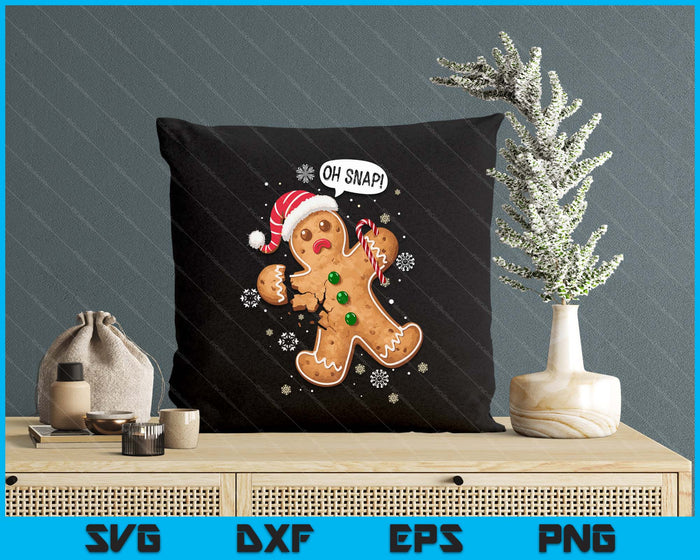 Gingerbread Man Oh Snap Christmas SVG PNG Digital Printable Files