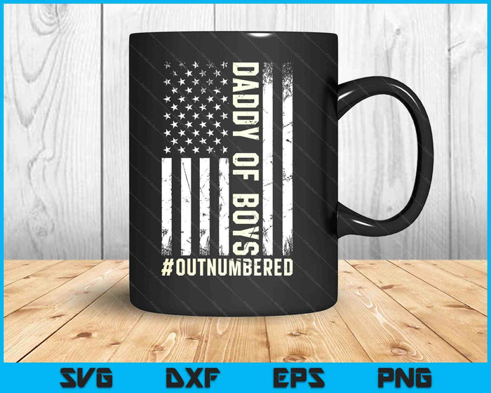 Father's Day Daddy Of Boys Outnumbered SVG PNG Digital Printable Files