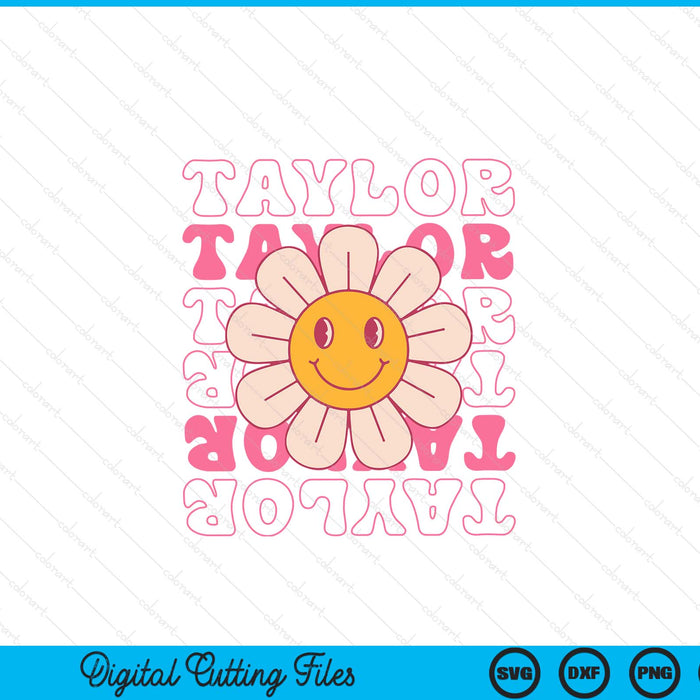 Girl Retro TAYLOR First Name Personalized Groovy Birthday SVG PNG Digital Cutting File