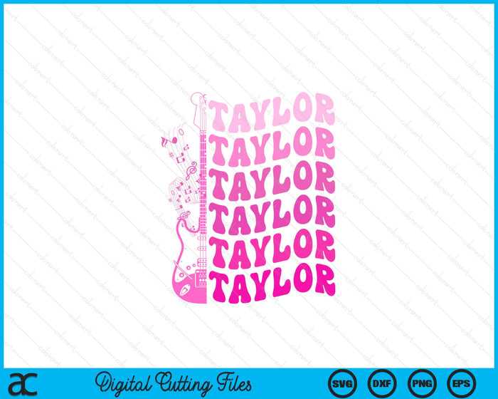 Girl Retro Taylor First Name Personalized Groovy Birthday SVG PNG Digital Cutting Files