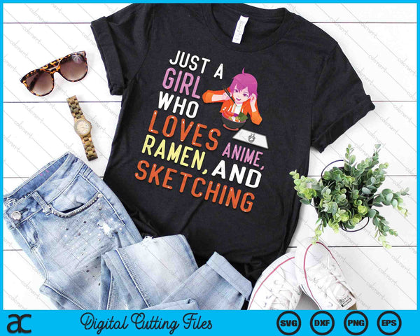Girl Who Loves Anime Ramen And Sketching Kawaii Teen SVG PNG Digital Printable Files