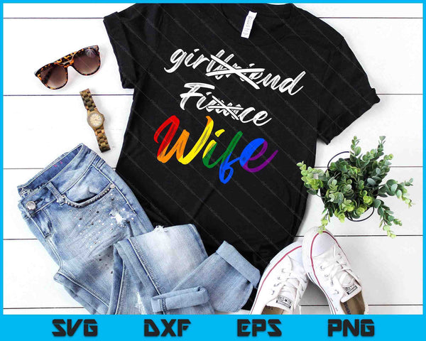 Girlfriend Fiance Wife Lesbian Pride LGBT Wedding SVG PNG Digital Printable Files