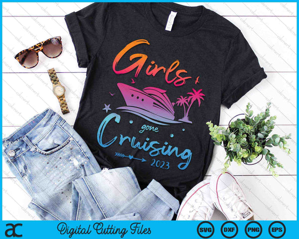Girls Gone Cruising 2023 Girls Matching Cruise Squad SVG PNG Digital Cutting Files