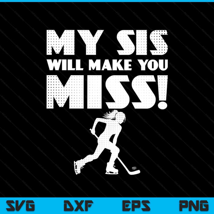 Girls Ice Hockey Pitcher Sister Brother Funny SVG PNG Digital Printable Files
