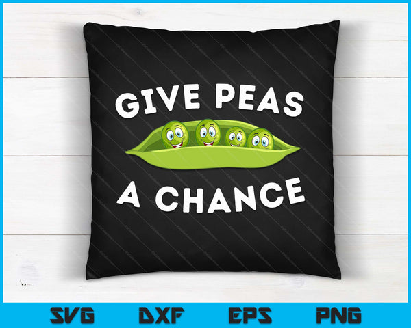 Geef erwten een kans grappige woordspeling veganistisch vegetarisch SVG PNG digitale snijbestanden