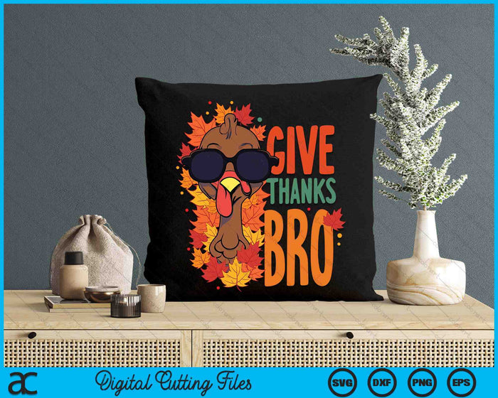 Give Thanks Bro Cute Turkey Toddler Thankful Thanksgiving SVG PNG Digital Printable Files