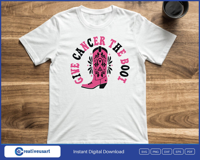 A pink cowgirl boot inside the circled words Give Cancer The Boot, on a white t-shirt