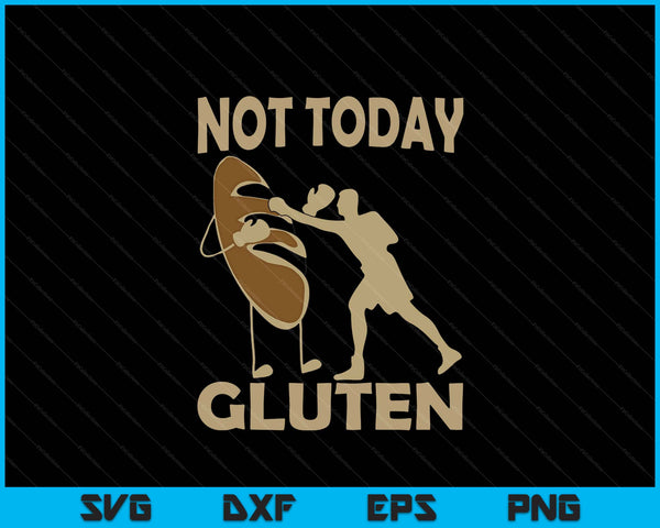 Gluten free not today gluten SVG cut file