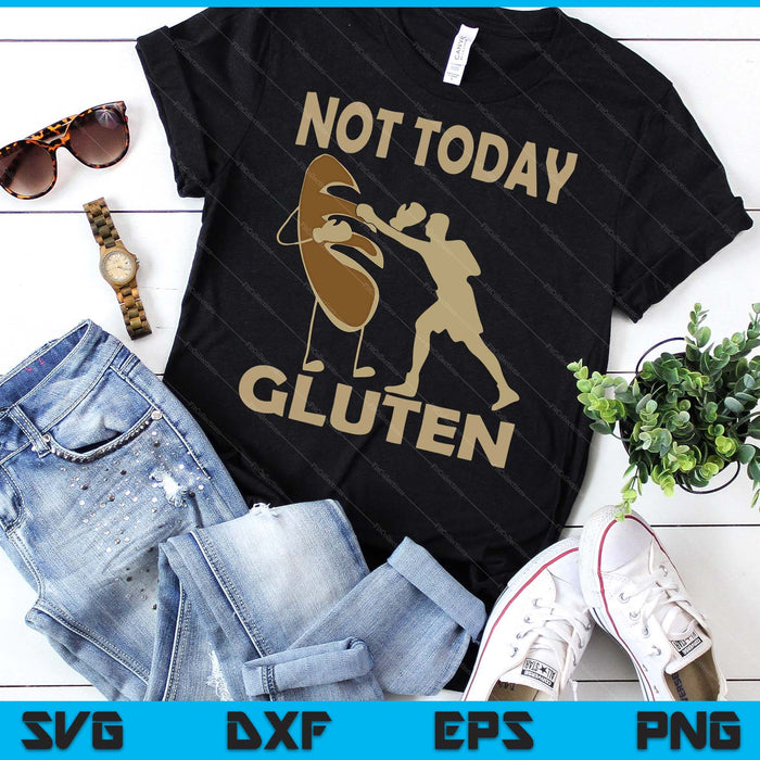 Gluten Free Funny Not Today Gluten SVG PNG Digital Printable Files