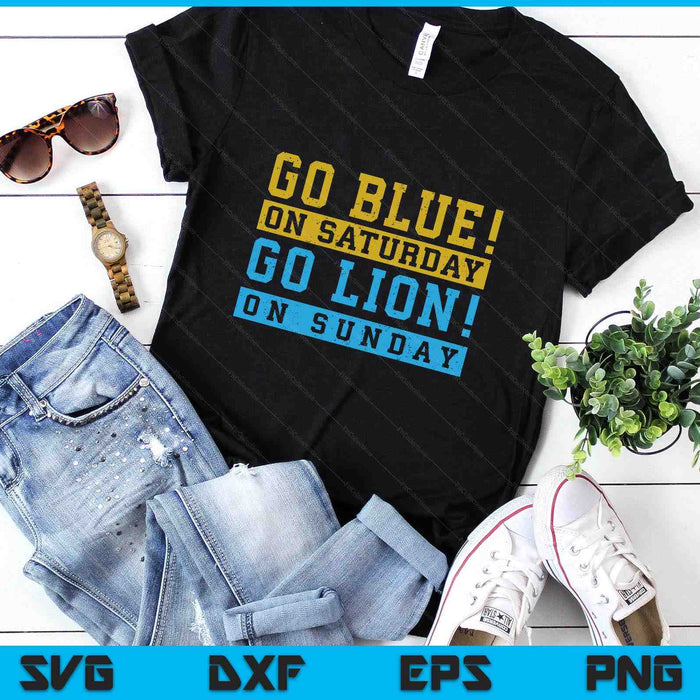 Go Blue On Saturday - Go Lion On Sunday! Football Saying SVG PNG Digital Printable Files