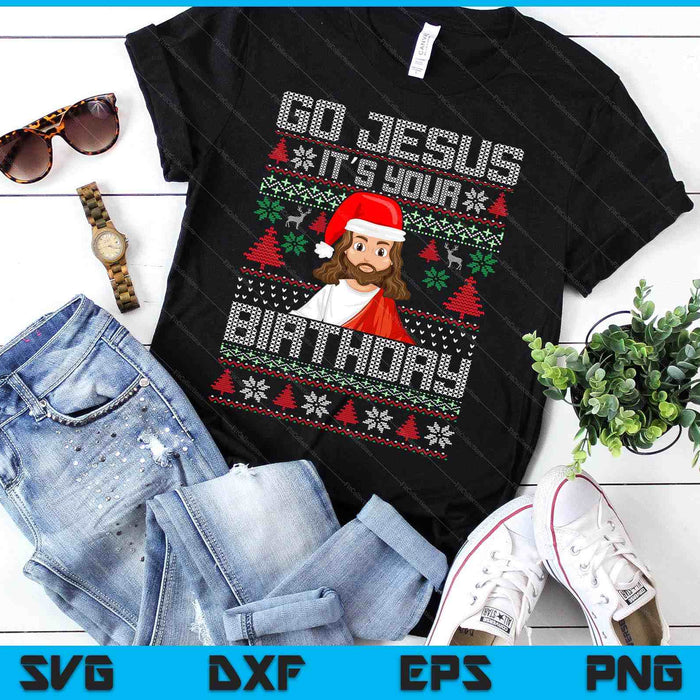 Go Jesus It's Your Birthday Ugly Christmas Sweater SVG PNG Digital Printable Files