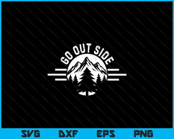 Go outside nature hiking camping forest SVG PNG cut file for Cricut