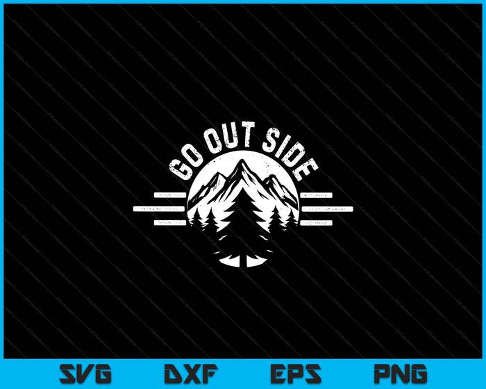 Go Outside Nature Hiking Camping Forest SVG PNG Digital Printable Files