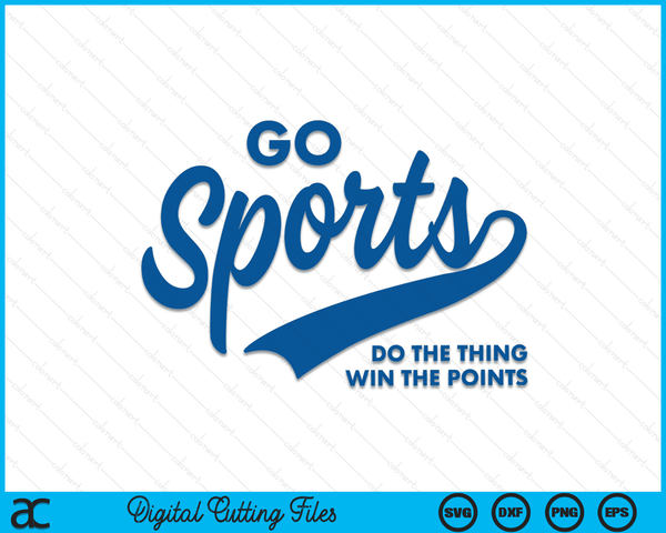 Ga sporten, doe het ding, win de punten, grappige blauwe SVG PNG digitale snijbestanden