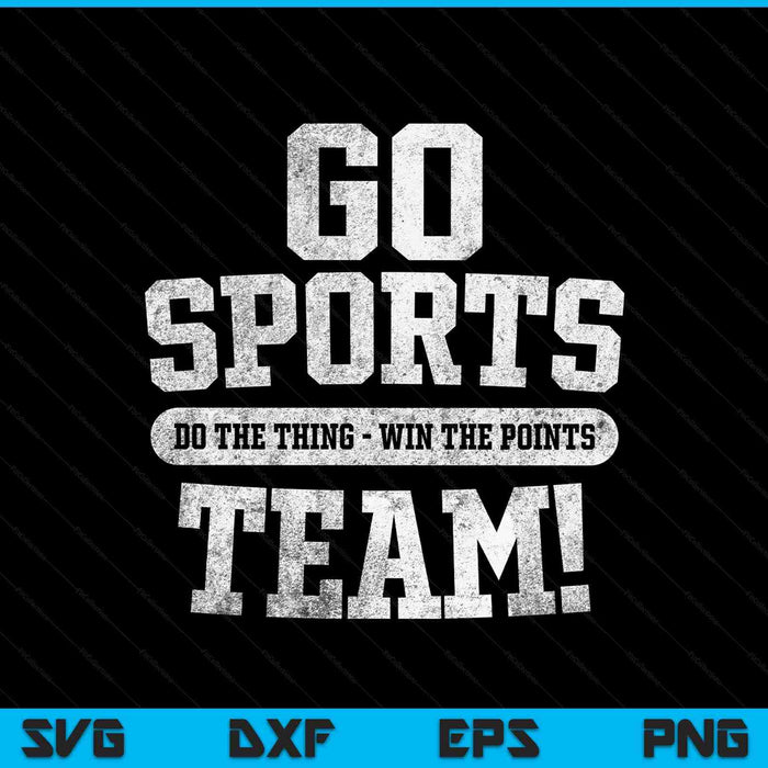 Go sports team! sports SVG cut file