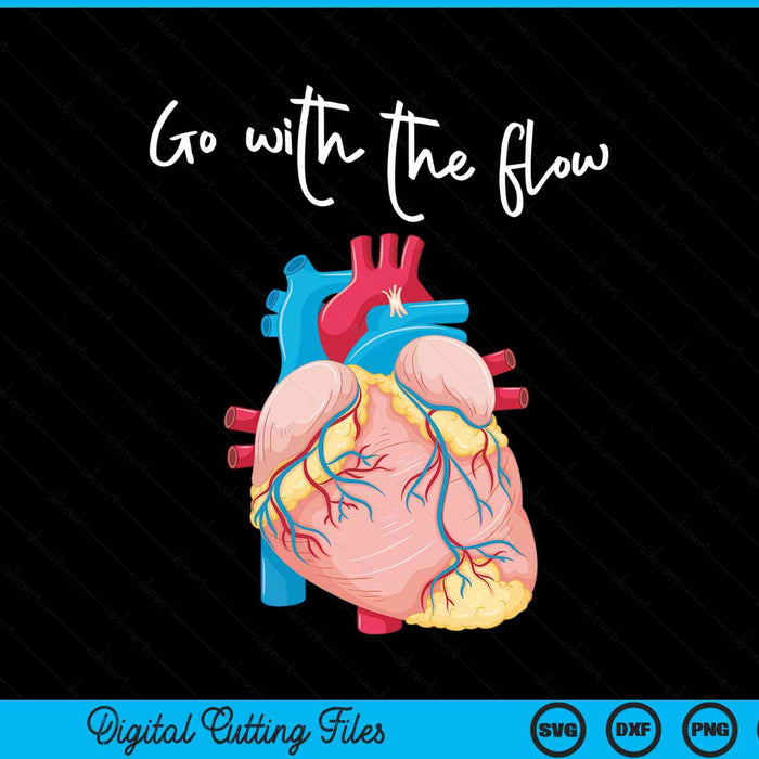 Go with the flow heart CVICU cardiac nurse anatomy cardiology SVG cut file