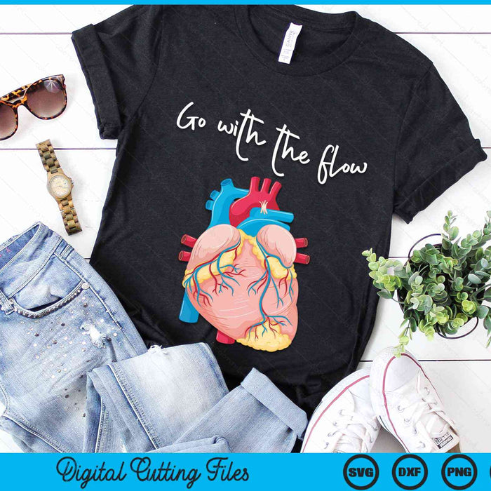 Go With the Flow Heart CVICU Cardiac Nurse Anatomy Cardiology SVG PNG Digital Printable Files