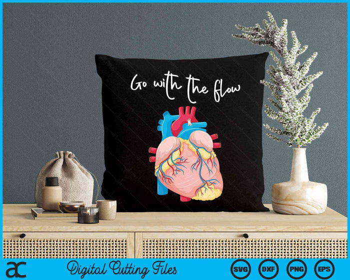 Go With the Flow Heart CVICU Cardiac Nurse Anatomy Cardiology SVG PNG Digital Printable Files