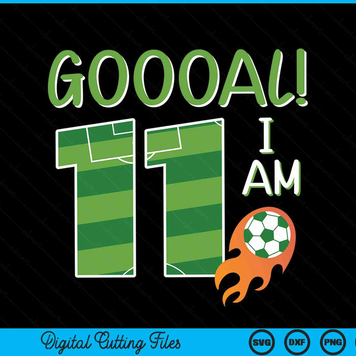 Goal I'm 11 Years Old Boy Birthday Soccer SVG PNG Digital Cutting Files