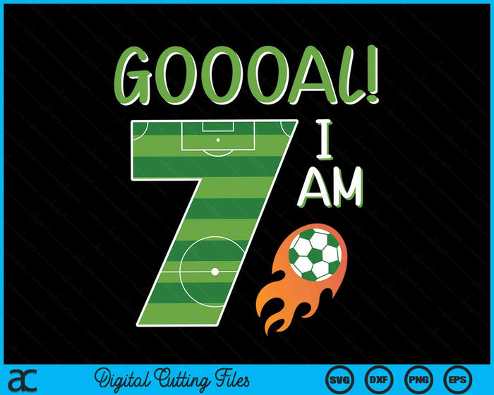 Goal I'm 7 Years Old Boy Birthday Soccer SVG PNG Digital Cutting Files