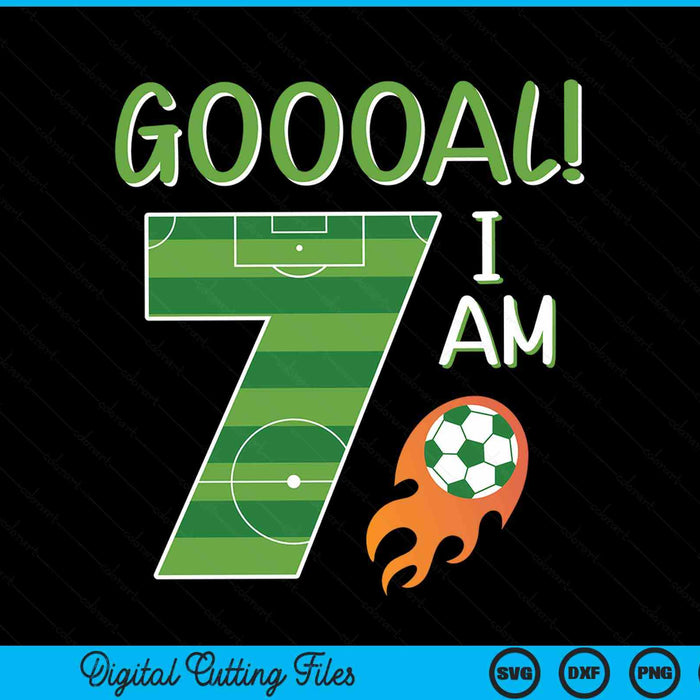 Goal I'm 7 Years Old Boy Birthday Soccer SVG PNG Digital Cutting Files