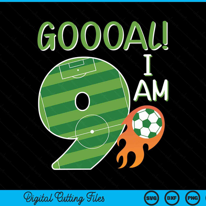Goal I'm 9 Years Old Boy Birthday Soccer SVG PNG Digital Cutting Files