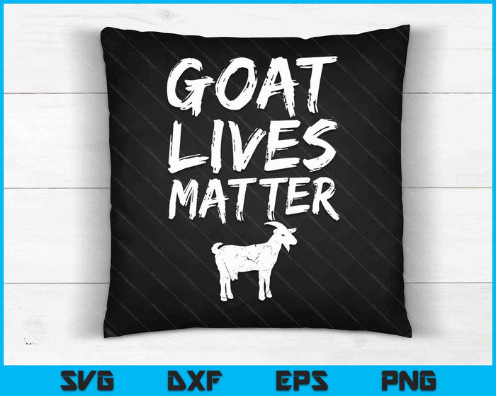 Goat Lives Matter Cool Funny Goat Lover Regalo SVG PNG Archivos de corte digital