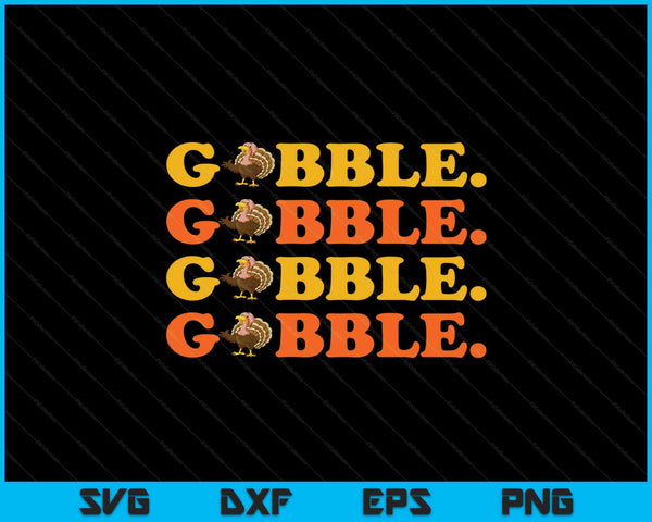 Gobble Gobble Turkey Trot SVG PNG Cortando archivos imprimibles