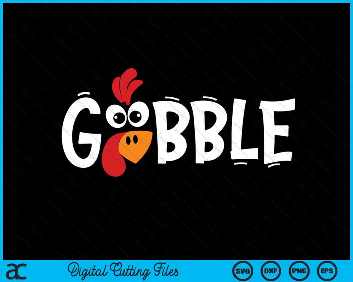 Gobble Till You Wobble Cool Turkey Thanksgiving Gobble SVG PNG Digital Printable Files