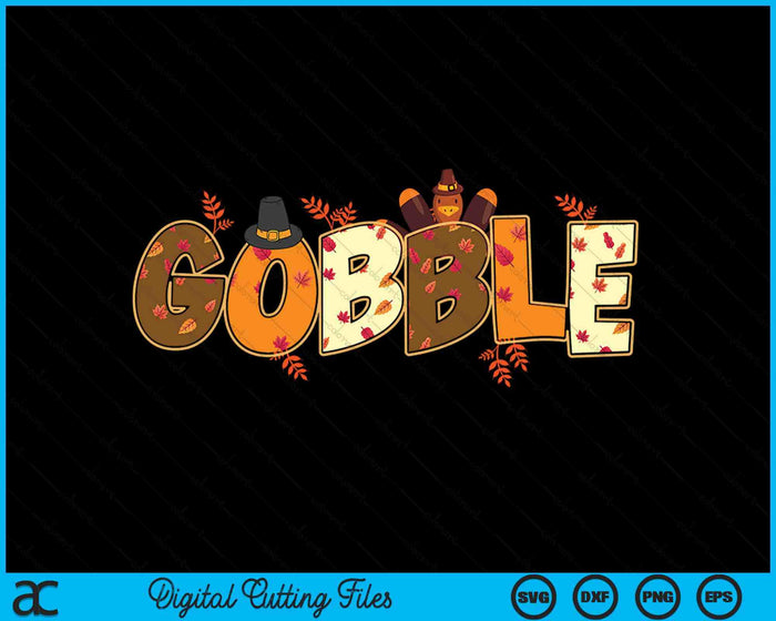 Gobble Turkey Cute Happy Thanksgiving Day SVG PNG Digital Printable Files