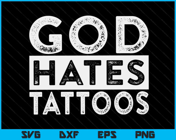 God haat tatoeages tatoeage Anti Tattoo SVG PNG digitale snijbestanden