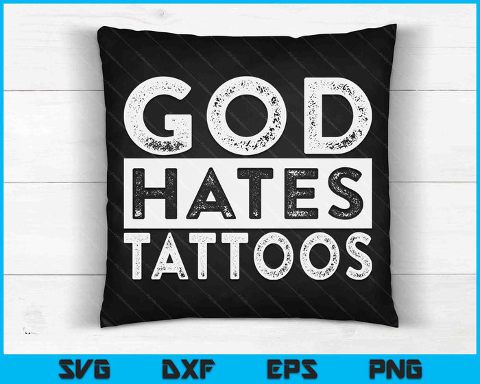 God Hates Tattoos Tattooing Anti Tattoo SVG PNG Digital Cutting Files