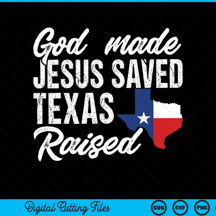 Dios hizo que Jesús salvó a Texas criado SVG PNG archivos de corte digital