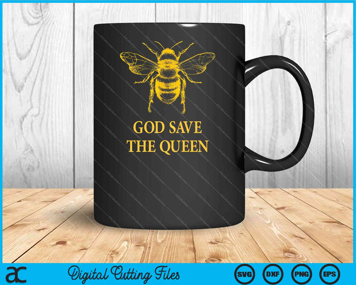 God Save The Queen Environmental Beekeeper Bees Apiculture SVG PNG Digital Cutting Files