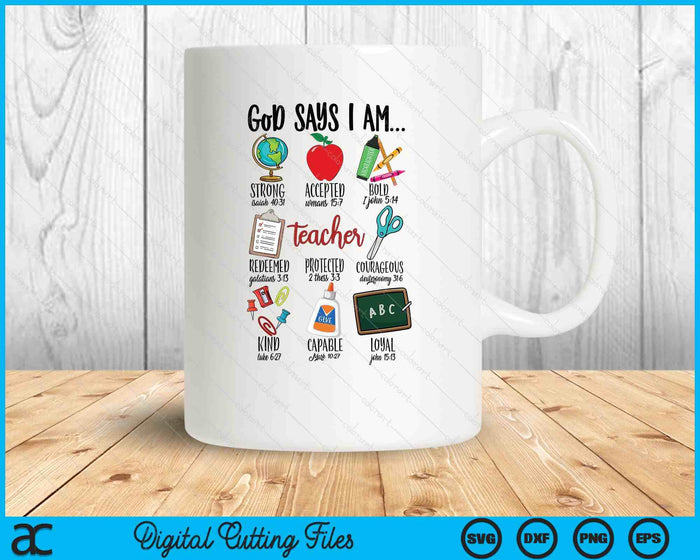 God Says I Am Teacher SVG PNG Digital Printable Files
