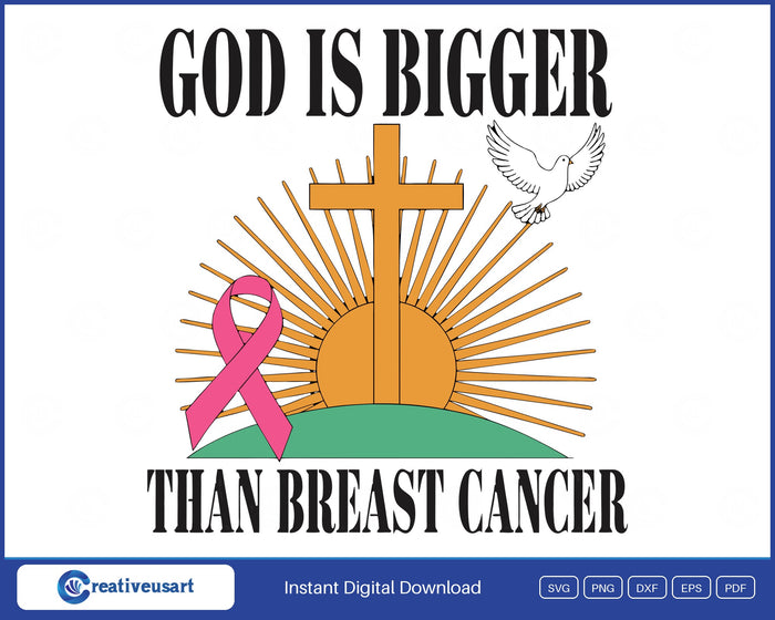 God Is Bigger Than Breast Cancer golden cross on a hill at sunrise with a dove and a pink ribbon SVG design on a white background