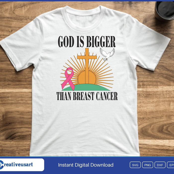 God Is Bigger Than Breast Cancer cross, sunrise and pink ribbon SVG printed on a white t-shirt