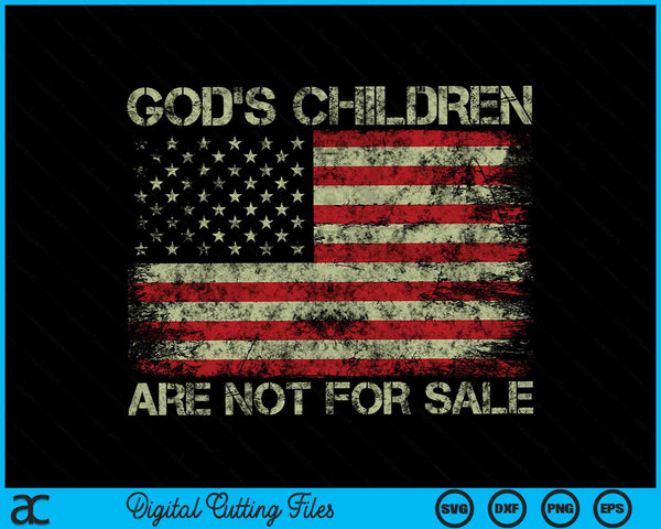 God's Children Are Not For Sale American Flag SVG PNG Digital Cutting Files