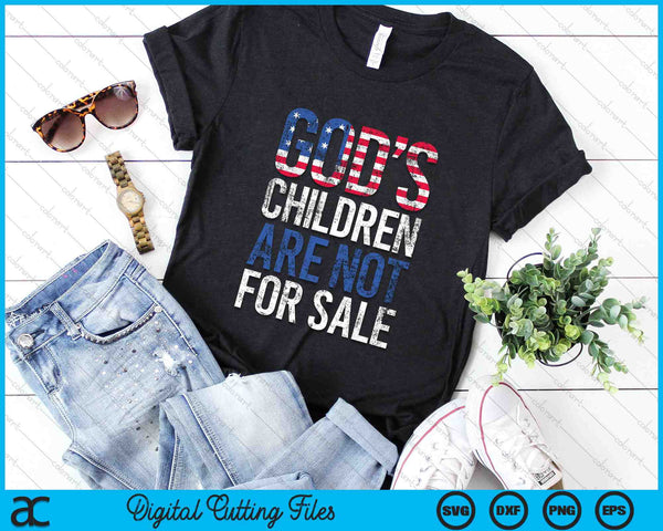 God's Children Are Not For Sale Funny Political SVG PNG Digital Cutting Files