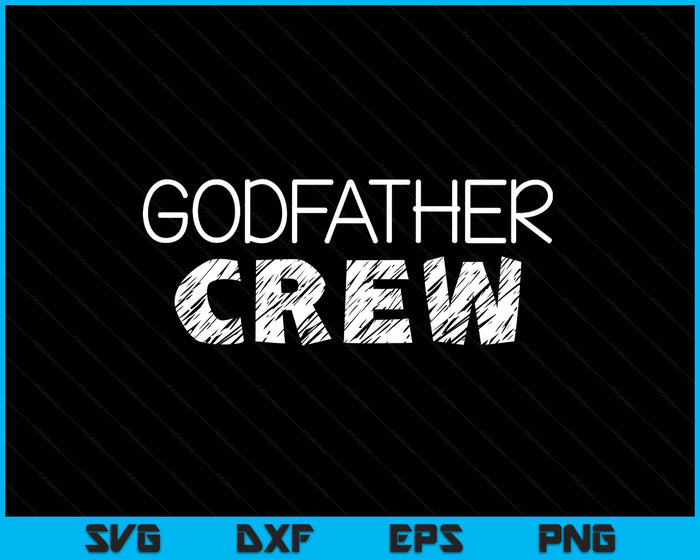 Godfather Crew Shirt Adults Kids Matching Crew SVG PNG Digital Printable Files