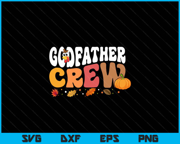 Godfather crew Thanksgiving family matching turkey day fall SVG PNG cut file for Cricut