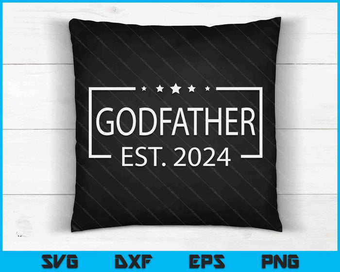 Godfather Est. 2024 Promoted To Godfather 2024 SVG PNG Digital Printable Files