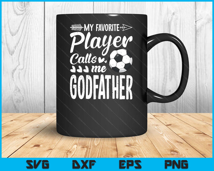 Mijn favoriete voetballer noemt me Godfather grappige voetballiefhebber SVG PNG digitale snijbestanden 