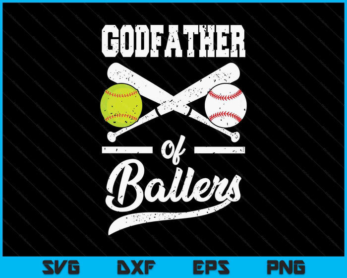 Godfather Of Ballers Godfather Of Baseball And Softball Player For SVG PNG Digital Printable Files