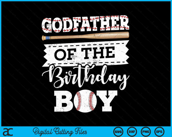 Godfather of the birthday boy baseball baller SVG cut file