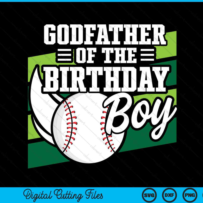 Godfather of the birthday boy baseball lover SVG cut file