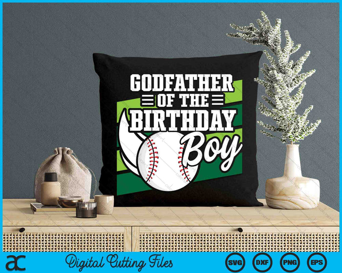 Godfather Of The Birthday Boy Baseball Lover Birthday SVG PNG Digital Cutting Files